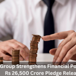 Adani Group Strengthens Financial Position with Rs 26,500 Crore Pledge Release